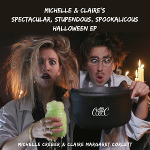 Michelle & Claire's Spectacular, Stupendous, Spookalicous Halloween EP